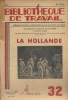 La Hollande.. BIBLIOTHEQUE DE TRAVAIL 