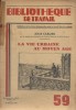 La vie urbaine au moyen-âge.. BIBLIOTHEQUE DE TRAVAIL 