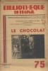 Le chocolat. (Chocolaterie Cémoi à Grenoble).. BIBLIOTHEQUE DE TRAVAIL 
