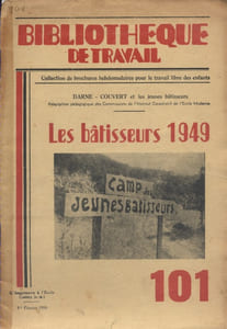 Les bâtisseurs 1949. (Construction de chalets pour un camp de jeunes au Maroc).