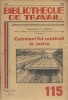 Comment fut construit le métro parisien.. BIBLIOTHEQUE DE TRAVAIL 
