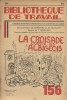 La croisade contre les Albigeois. Une singulière croisade.. BIBLIOTHEQUE DE TRAVAIL Dessins de Y. Roulleau.
