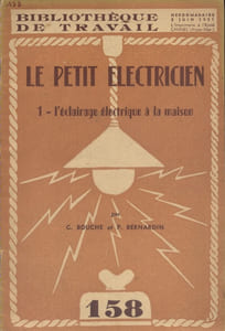 Le petit électricien. 1 : L'éclairage électrique à la maison.