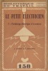 Le petit électricien. 1 : L'éclairage électrique à la maison.. BIBLIOTHEQUE DE TRAVAIL 