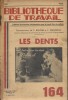 Les dents.. BIBLIOTHEQUE DE TRAVAIL 