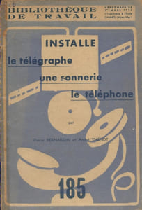 Installe le télégraphe, une sonnerie, le téléphone. Electro-aimant, télégraphe, sonnerie, téléphone.