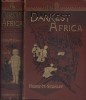 In darkest Africa, or the quest, rescue, and retreat of Emin Governor of Equatoria. Two volumes in good condition.. STANLEY Henry M. 150 woodcut ...
