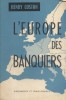 L'Europe des banquiers.. COSTON Henry 