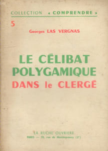 Le célibat polygamique dans le clergé.