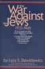 The war against the Jews. 1933-1945.. DAWIDOWICZ Lucy S. 