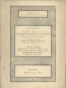 Catalogue of the final portion of the manuscripts and library of John Ruskin. (Property of the late Joseph Arthur Palliser severn,Esq.). Etc. Day of sale : 18th of may 1931.