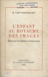 L'enfant au royaume des images. Essai sur le cinéma et les jeunes.