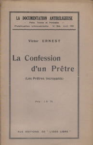 La confession d'un prêtre. (Les prêtres incroyants).