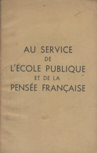 Au service de l'école publique et de la pensée française. Participation du groupe parlementaire communiste à la discussion du budget 1947 de l'éducation nationale.