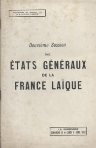 Deuxième session des Etats Généraux de la France laïque. La Sorbonne. 10 et 11 avril 1949.