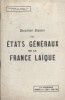 Deuxième session des Etats Généraux de la France laïque. La Sorbonne. 10 et 11 avril 1949.. ACTION LAIQUE 