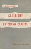 Gaullisme et grand capital.. CLAUDE Henri 