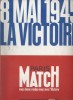 Paris Match Numéro hors série : 8 Mai 1945 : la Victoire. Supplément du N° 2398 de Paris Match.. PARIS MATCH Numéro hors série 