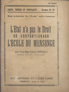 L'Etat n'a pas le droit de subventionner l'école du mensonge. Par l'ex-Mgr Louis Hériot, ancien prélat catholique.