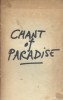 Chant of paradise. Petit tirage de ce texte du poète néo-zélandais. Couverture brunie, titre manuscrit au feutre.. BRUNTON Alan Illustrated by Sally ...