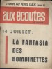 Aux écoutes du monde. Hebdomadaire N° 2139. 14 juillet : La fantasia des bombinettes.. AUX ECOUTES 