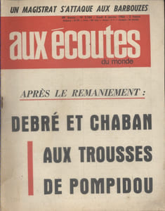 Aux écoutes du monde. Hebdomadaire N° 2163. Après le remaniement : Debré et Chaban aux trousses de Pompidou.