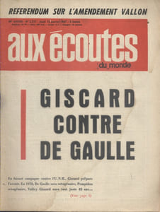 Aux écoutes du monde. Hebdomadaire N° 2217. Giscard contre De Gaulle.