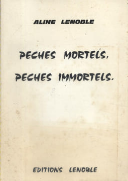 Péchés mortels, péchés immortels.. LENOBLE Aline