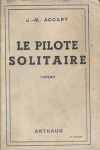 Le pilote solitaire. Roman.