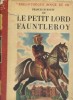 Le petit Lord Fauntleroy.. BURNETT Frances Illustrations de Guy Sabran.
