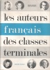 Les auteurs français des classes terminales. Textes choisis pour l'explication française dans les classes terminales.. BRUNEL Pierre - HUISMAN Denis 