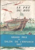 Le pré du Roy.. LE POEZAT-GUIGNER J. Illustrations de Philippe Degrave.