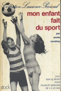 Mon enfant fait du sport. Tout sur le sport pour filles et garçons de 3 à 20 ans.