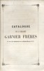 Catalogue de la librairie Garnier frères. 6, rue des Saints-Pères et Palais-Royal, 215.. GARNIER Frères 
