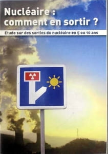 Nucléaire : comment en sortir ? Hors-série N° 1 : Etude sur des sorties du nucléaire en 5 ou 10 ans.
