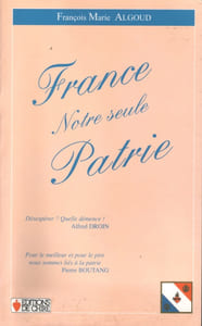 France notre seule patrie. Mises au point.