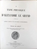 Le type physique d'Alexandre le Grand d'après les auteurs anciens et les documents iconographiques. Iconographie et anthropologie macédonienne.. ...