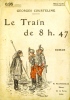 le train de 8 h 47. Roman.. COURTELINE Georges Couverture illustrée par Ricardo Florès.