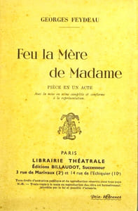 Feu la mère de Madame. Pièce en 1 acte.