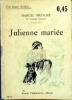 Julienne mariée. PREVOST Marcel Couverture illustrée par Jacques Nam.