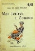Mes lettres à Zonzon.. FISCHER Max et Alex Couverture illustrée par Jacques Nam.