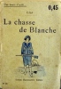 La chasse de Blanche.. GYP Couverture illustrée par F. Fabiano.