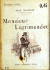 Monsieur Legrimaudet.. BOURGET Paul Couverture illustrée par W.A. Lambrecht.