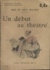 Un début au théâtre.. FISCHER Max et Alex Couverture illustrée par Jacques Nam.