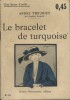 Le bracelet de turquoise.. THEURIET André Couverture illustrée par Jacques Nam.