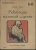 Pélarinque reconnait son gosse.. MILLE Pierre Couverture illustrée par Charles Roussel.
