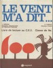 Le vent m'a dit ... Livre de lecture au CE2 (Cours élémentaire 2e année).. MORVAN J. - LEROUX G. Illustrations de Régine Montoliu et Patrice Harispe.