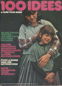 Cent idées à faire vous-même. N° 29. Les stages des vacances - Couture - Crochet ...