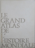Le grand atlas de l'histoire mondiale. Encyclopaedia universalis.. ENCYCLOPAEDIA UNIVERSALIS 