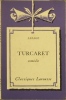 Turcaret. Comédie. Notice biographique, notice historique et littéraire, notes explicatives, jugements, questionnaire sur la pièce et sujets de ...